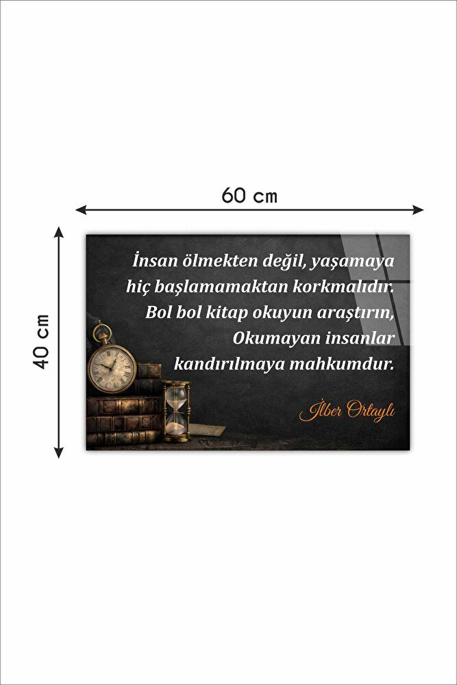Cam Tablo | İlber ORTAYLI Özel Seri | Okumanın Gücü | 60cm x 40cm
