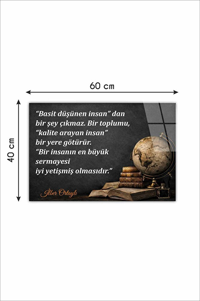 Cam Tablo | İlber ORTAYLI Özel Seri | Ortaylı'nın İzinde | 60cm x 40cm