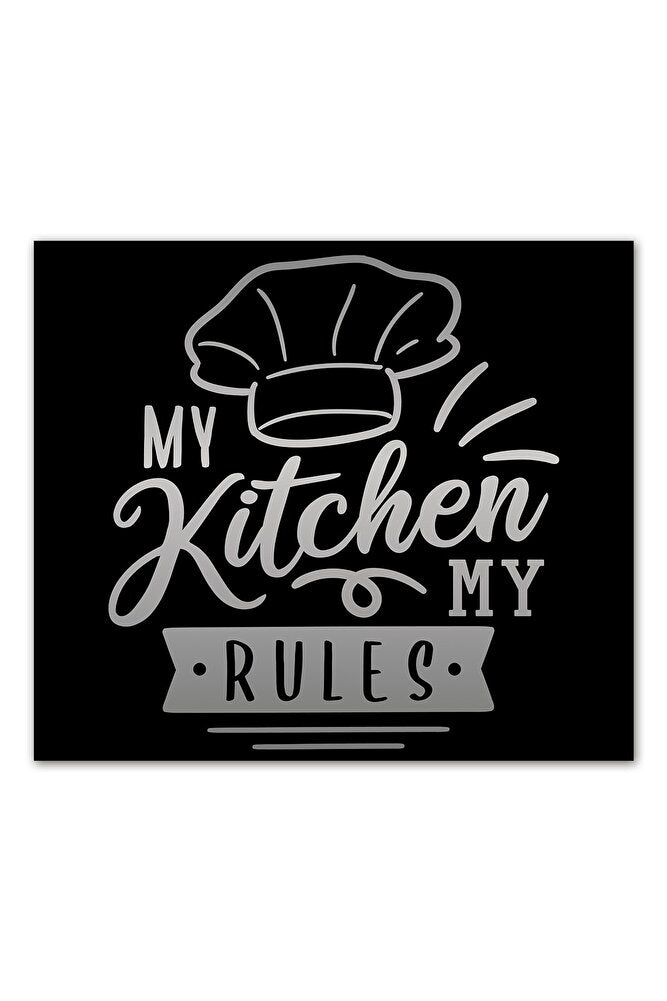 Cam Ocak Arkası Koruyucu | My Kitchen My Rules | 49,5cm X 76cm
