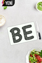 Being Temalı | Cam Kesme Tahtası - Cam Kesme Tablası | 29cm x 34cm