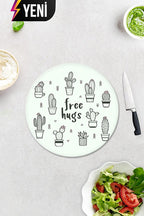 Free Hugs | Cam Kesme Tahtası - Cam Kesme Tablası | Çap 32cm