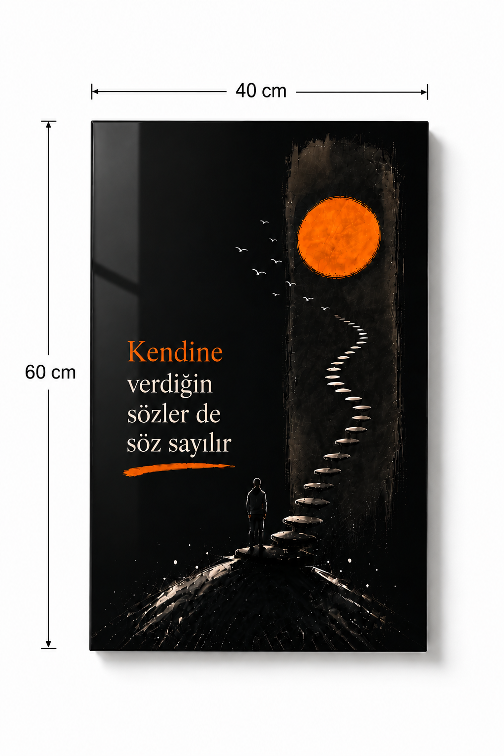 Cam Tablo | Kendine Verdiğin Söz - 1 | 40cm x 60cm